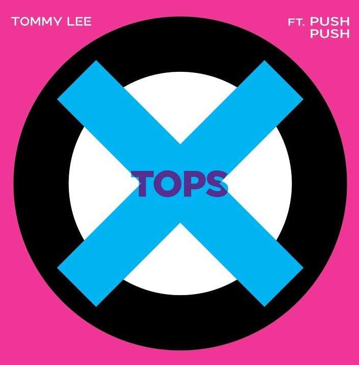 PUSH PUSH // 'TOPS' with TOMMY LEE (OFFICIAL MUSIC VIDEO)