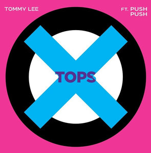 PUSH PUSH // 'TOPS' with TOMMY LEE (OFFICIAL MUSIC VIDEO)